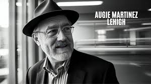 augie martinez lehigh