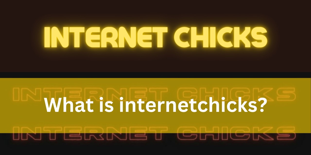 internet chicks